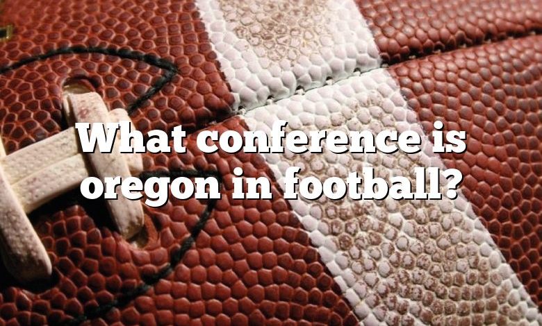 What conference is oregon in football?