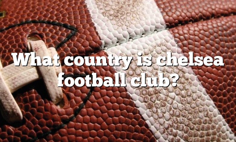 What country is chelsea football club?