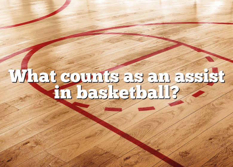 what-counts-as-an-assist-in-basketball-dna-of-sports