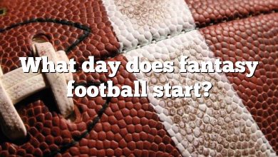 What day does fantasy football start?