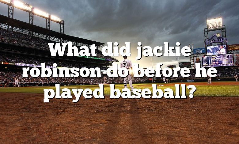 What did jackie robinson do before he played baseball?