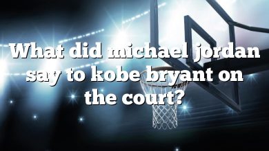 What did michael jordan say to kobe bryant on the court?