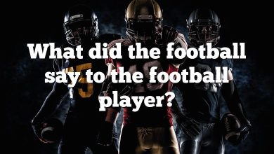 What did the football say to the football player?