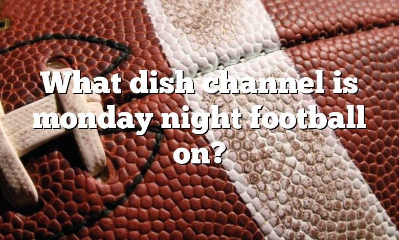 What dish channel is monday night football on?