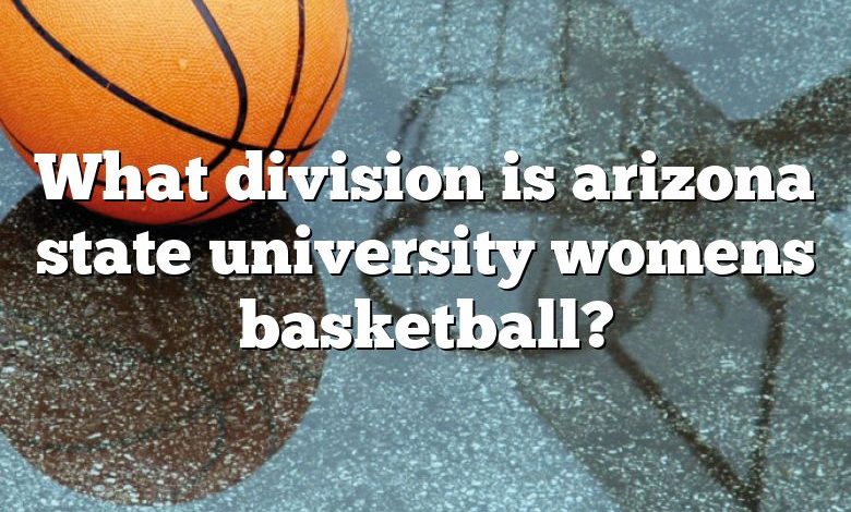 What division is arizona state university womens basketball?