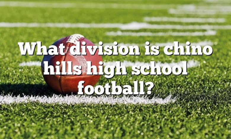 What division is chino hills high school football?