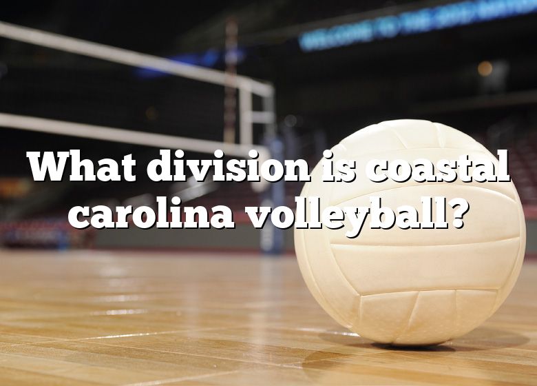 what-division-is-coastal-carolina-volleyball-dna-of-sports