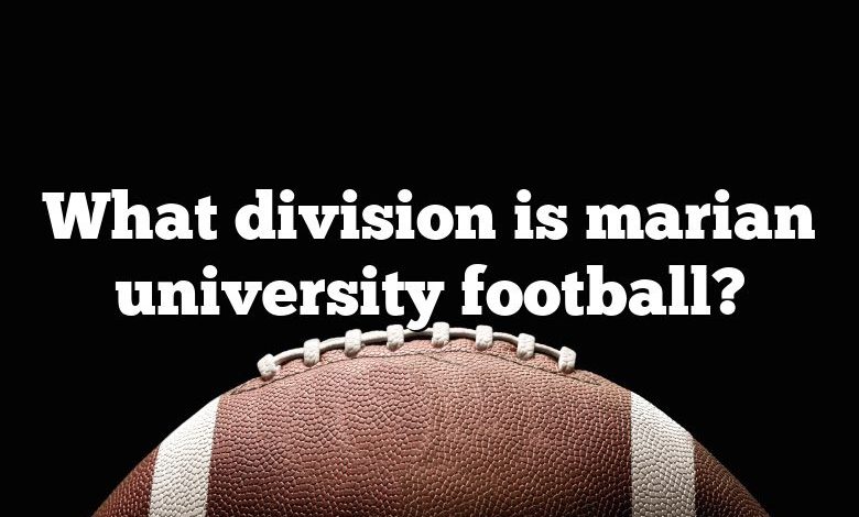 What division is marian university football?