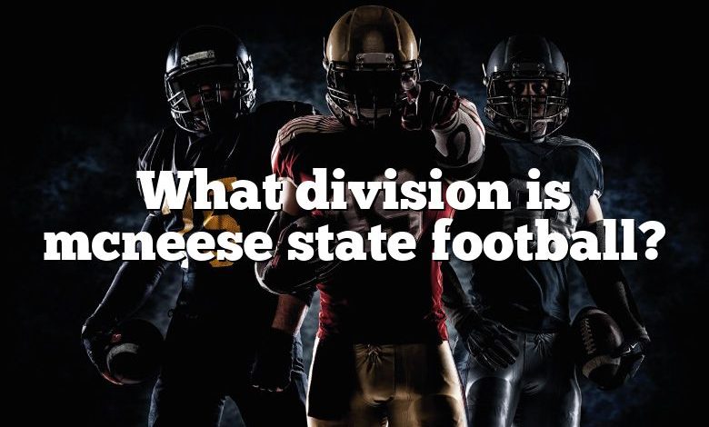 What division is mcneese state football?