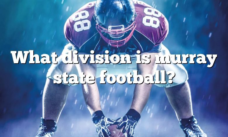 What division is murray state football?