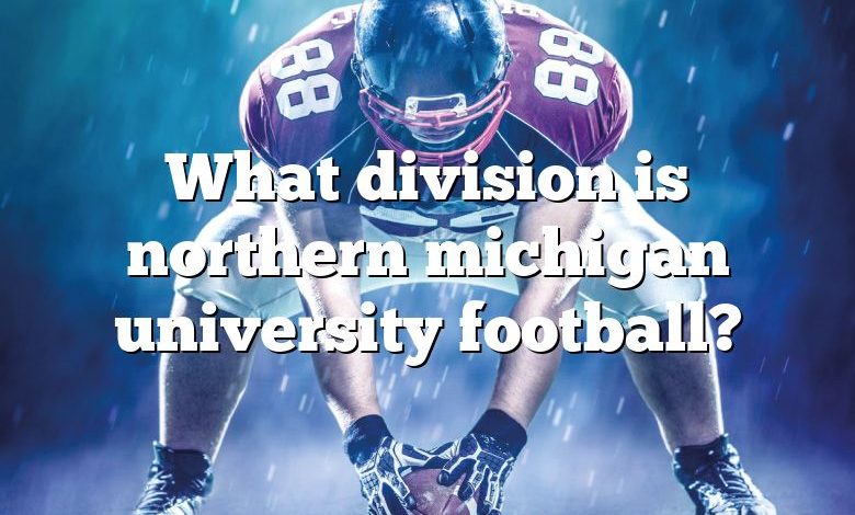 What division is northern michigan university football?