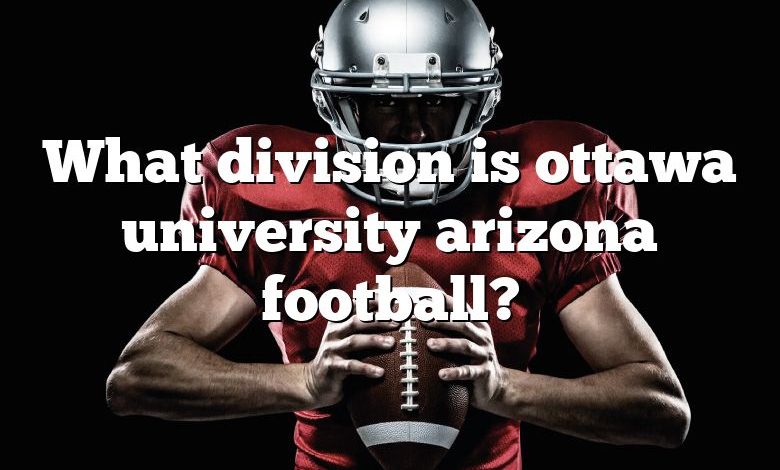 What division is ottawa university arizona football?