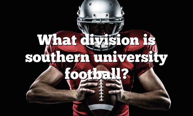 What division is southern university football?