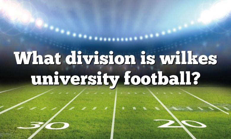 What division is wilkes university football?