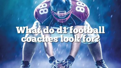 What do d1 football coaches look for?