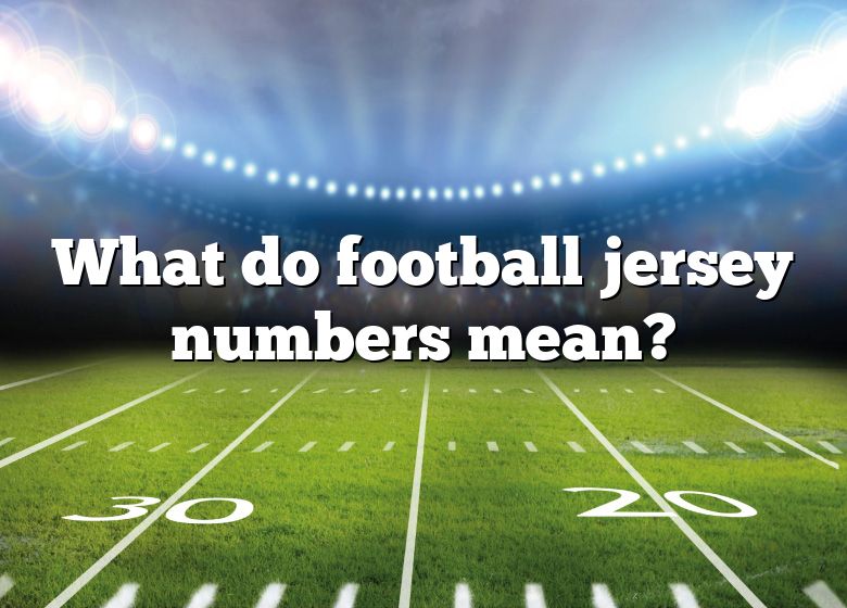 what-do-football-jersey-numbers-mean-dna-of-sports