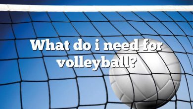 What do i need for volleyball?