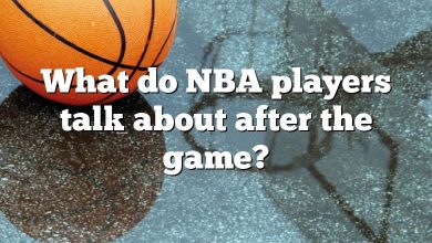 What do NBA players talk about after the game?