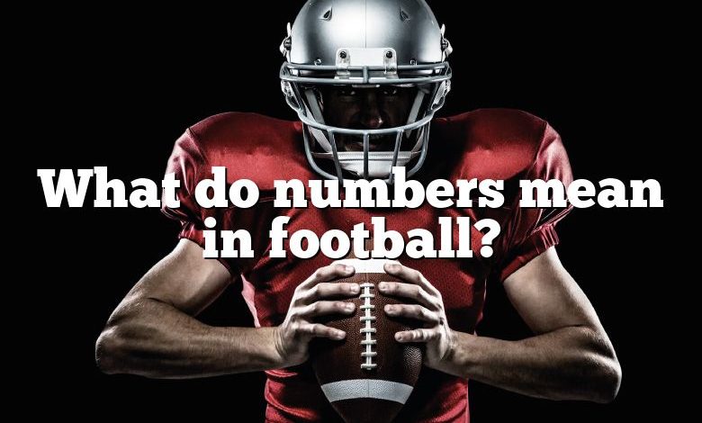 What do numbers mean in football?