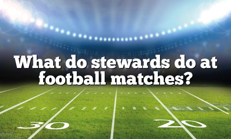 What do stewards do at football matches?