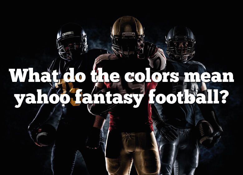 what-do-the-colors-mean-yahoo-fantasy-football-dna-of-sports