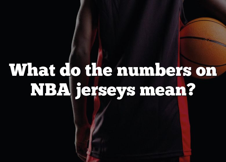 what-do-the-numbers-on-nba-jerseys-mean-dna-of-sports