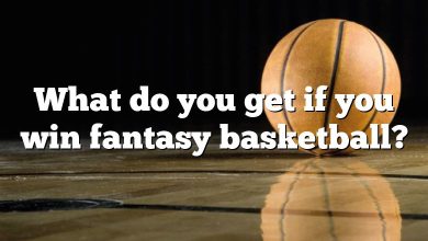What do you get if you win fantasy basketball?
