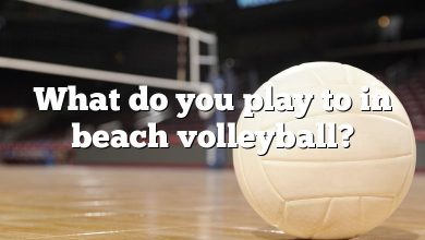 What do you play to in beach volleyball?
