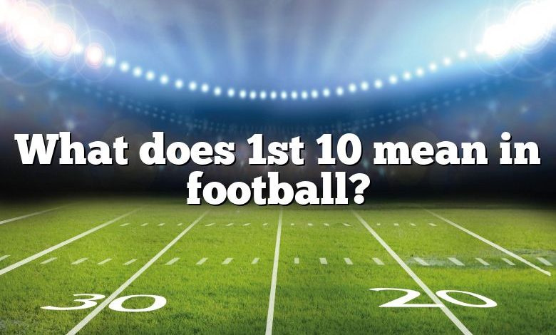 what-does-1st-10-mean-in-football-dna-of-sports