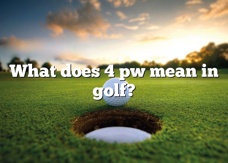 what-does-4-pw-mean-in-golf-dna-of-sports