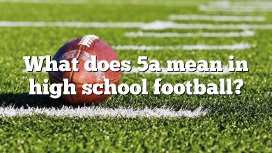 What does 5a mean in high school football?