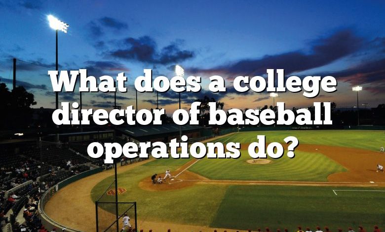 What does a college director of baseball operations do?