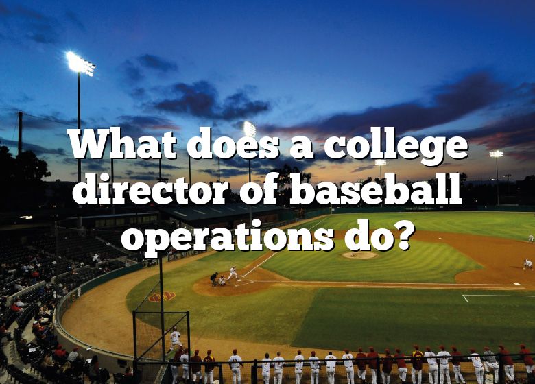 what-does-a-college-director-of-baseball-operations-do-dna-of-sports