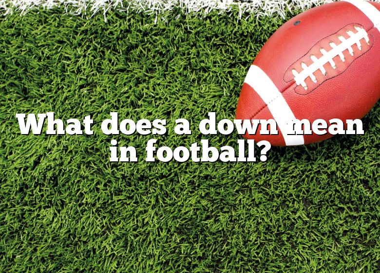 what-does-a-down-mean-in-football-dna-of-sports