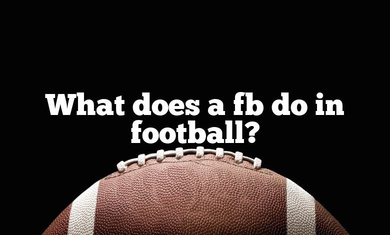 What does a fb do in football?