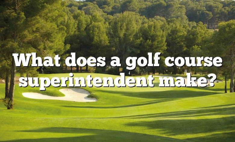 What does a golf course superintendent make?