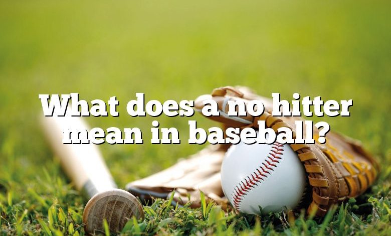 What does a no hitter mean in baseball?