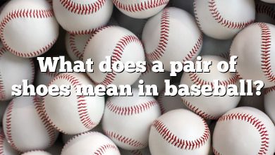 What does a pair of shoes mean in baseball?