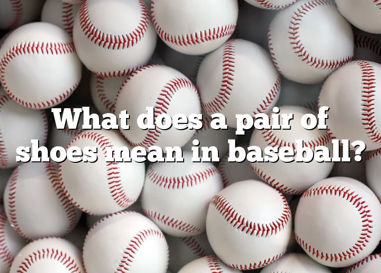 what-does-a-pair-of-shoes-mean-in-baseball-dna-of-sports