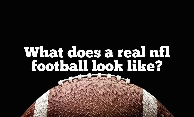 What does a real nfl football look like?