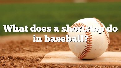 What does a shortstop do in baseball?