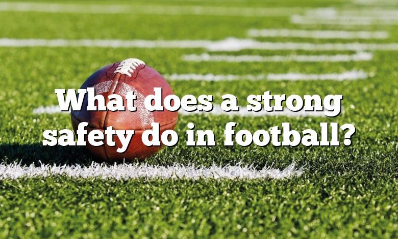 what-does-a-strong-safety-do-in-football-dna-of-sports