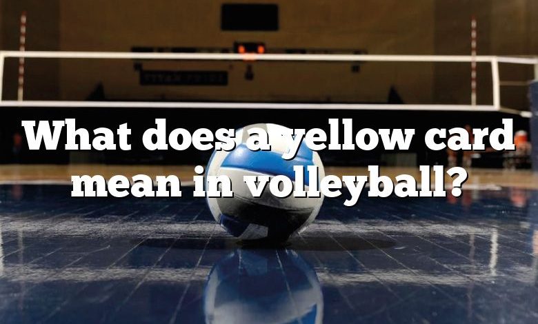 What does a yellow card mean in volleyball?