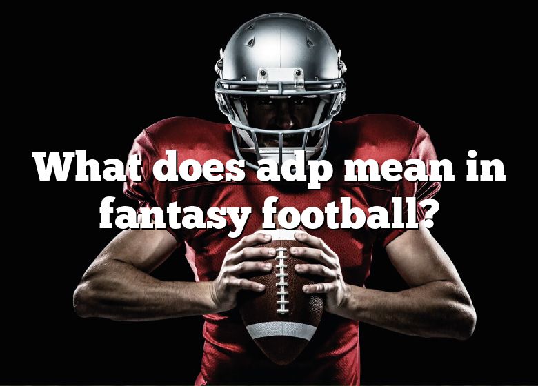 What Is Adp Mean In Fantasy Football