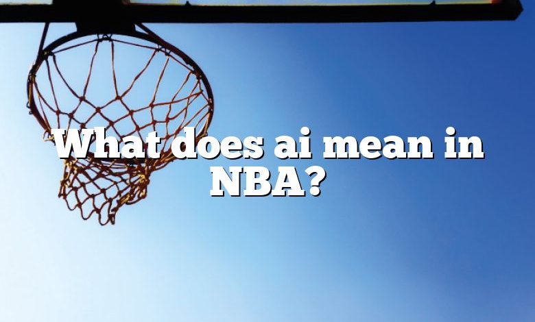 What does ai mean in NBA?