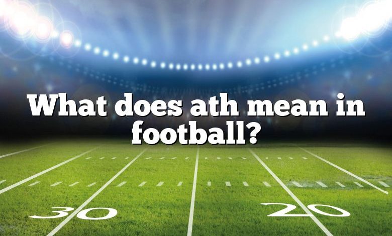 What does ath mean in football?