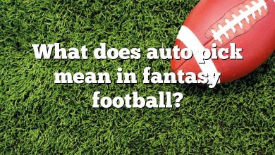 What does auto pick mean in fantasy football?