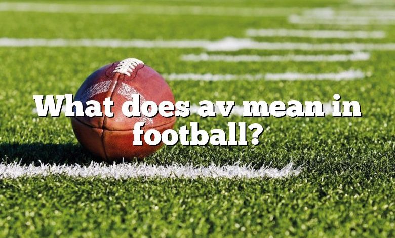 what-does-av-mean-in-football-dna-of-sports