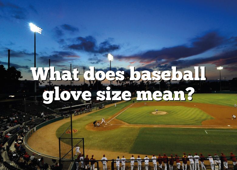 what-does-baseball-glove-size-mean-dna-of-sports