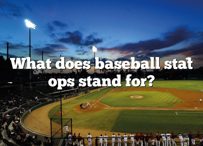 what-does-the-baseball-statistic-ops-mean-dna-of-sports